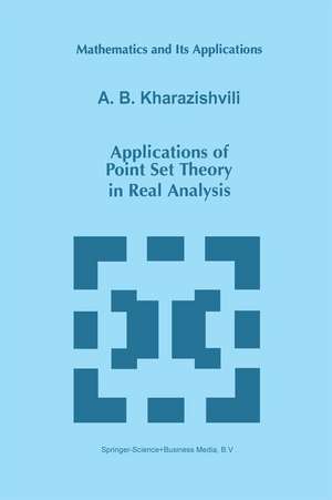 Applications of Point Set Theory in Real Analysis de A.B. Kharazishvili