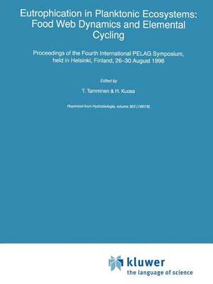 Eutrophication in Planktonic Ecosystems: Food Web Dynamics and Elemental Cycling de T. Tamminen