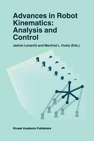 Advances in Robot Kinematics: Analysis and Control de Jadran Lenarčič