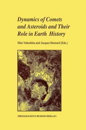 Dynamics of Comets and Asteroids and Their Role in Earth History: Proceedings of a Workshop held at the Dynic Astropark ‘Ten-Kyu-Kan’, August 14–18, 1997 de Shin Yabushita