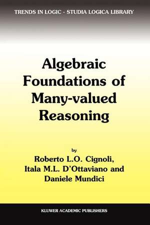 Algebraic Foundations of Many-Valued Reasoning de R.L. Cignoli