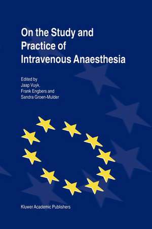 On the Study and Practice of Intravenous Anaesthesia de J. Vuyk