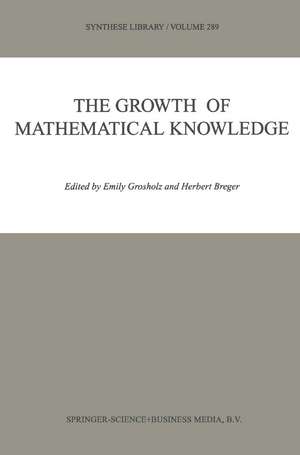 The Growth of Mathematical Knowledge de Emily Grosholz