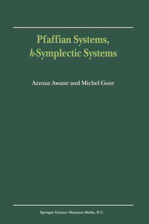 Pfaffian Systems, k-Symplectic Systems de A. Awane