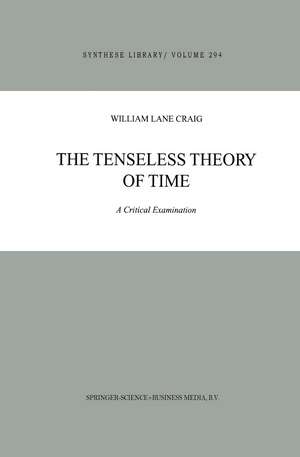 The Tenseless Theory of Time: A Critical Examination de W.L. Craig