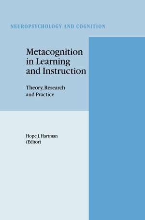 Metacognition in Learning and Instruction: Theory, Research and Practice de Hope J. Hartman