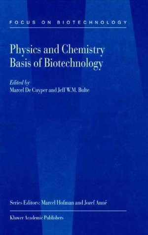 Physics and Chemistry Basis of Biotechnology de M. de Cuyper