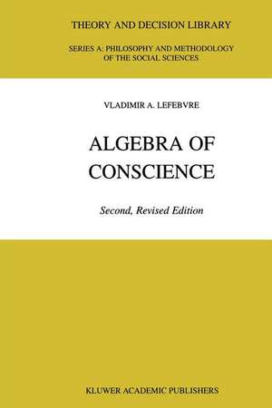 Algebra of Conscience de V. A. Lefebvre