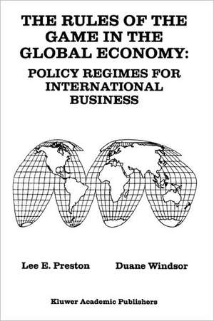 The Rules of the Game in the Global Economy: Policy Regimes for International Business de Lee E. Preston