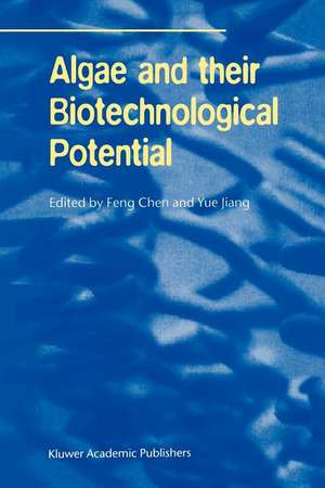 Algae and their Biotechnological Potential de Feng Chen