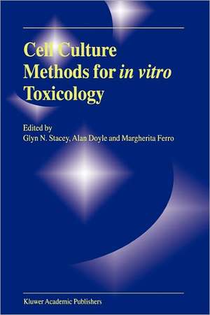 Cell Culture Methods for In Vitro Toxicology de G. Stacey