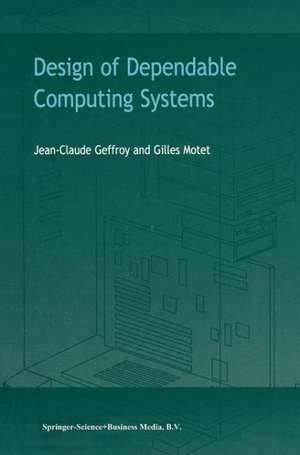 Design of Dependable Computing Systems de J.C. Geffroy