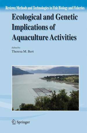 Ecological and Genetic Implications of Aquaculture Activities de Theresa M. Bert