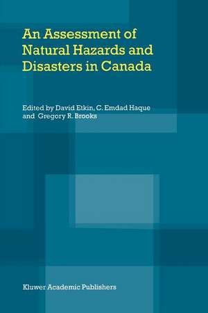 An Assessment of Natural Hazards and Disasters in Canada de David Etkin