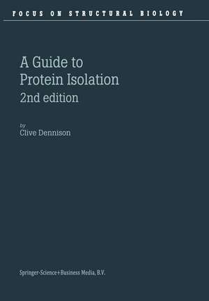 A Guide to Protein Isolation de C. Dennison