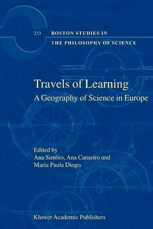 Travels of Learning: A Geography of Science in Europe de Ana Simões