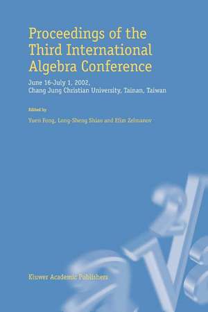 Proceedings of the Third International Algebra Conference: June 16–July 1, 2002 Chang Jung Christian University, Tainan, Taiwan de Yuen Fong