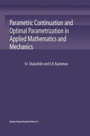 Parametric Continuation and Optimal Parametrization in Applied Mathematics and Mechanics de V.I. Shalashilin