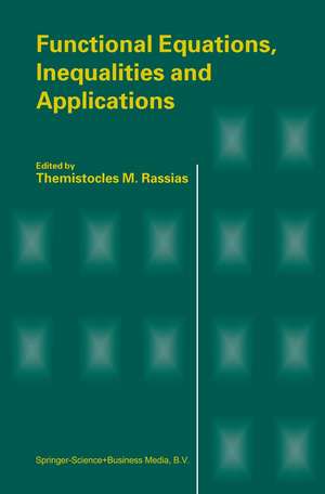 Functional Equations, Inequalities and Applications de Themistocles RASSIAS