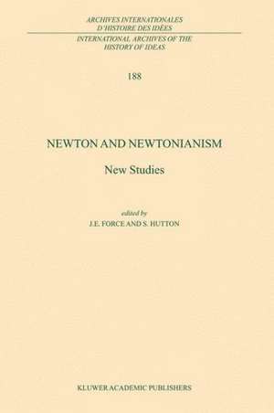 Newton and Newtonianism: New Studies de J.E. Force