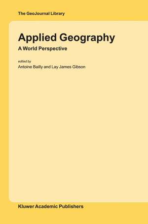 Applied Geography: A World Perspective de Antoine Bailly