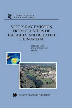 Soft X-Ray Emission from Clusters of Galaxies and Related Phenomena de R. Lieu