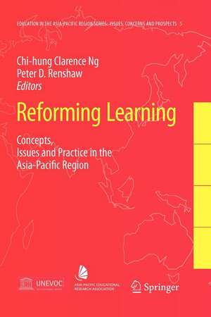 Reforming Learning: Concepts, Issues and Practice in the Asia-Pacific Region de Clarence Ng