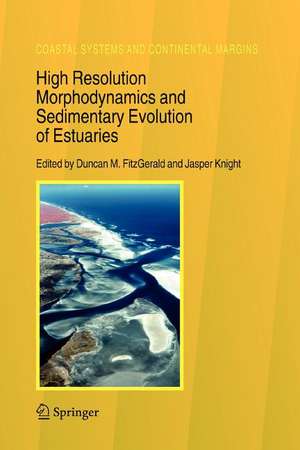 High Resolution Morphodynamics and Sedimentary Evolution of Estuaries de Duncan M. FitzGerald