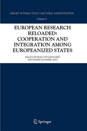 European Research Reloaded: Cooperation and Integration among Europeanized States de Ronald Holzhacker