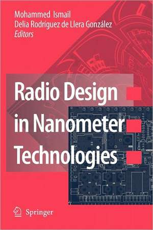 Radio Design in Nanometer Technologies de Mohammed Ismail