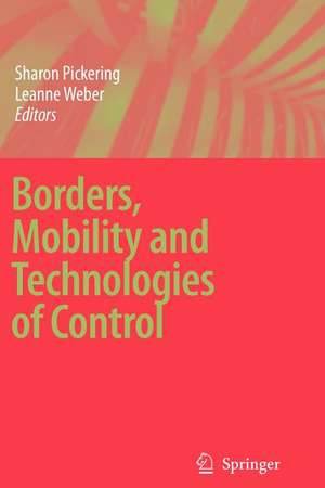 Borders, Mobility and Technologies of Control de Sharon Pickering