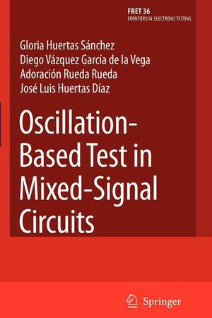 Oscillation-Based Test in Mixed-Signal Circuits de Gloria Huertas Sánchez