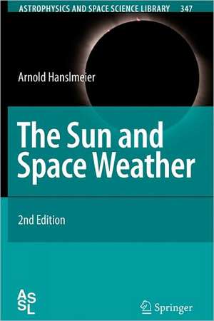 The Sun and Space Weather de Arnold Hanslmeier