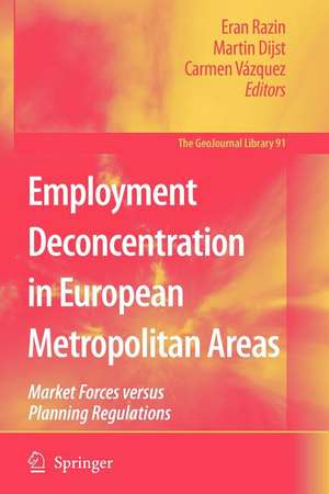 Employment Deconcentration in European Metropolitan Areas: Market Forces versus Planning Regulations de Eran Razin