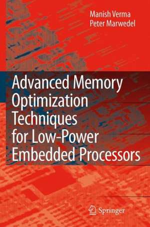 Advanced Memory Optimization Techniques for Low-Power Embedded Processors de Manish Verma