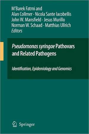 Pseudomonas syringae Pathovars and Related Pathogens - Identification, Epidemiology and Genomics de M’Barek Fatmi