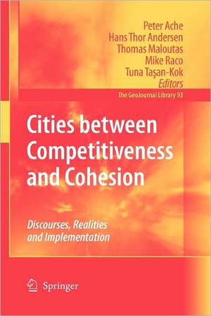 Cities between Competitiveness and Cohesion: Discourses, Realities and Implementation de Peter Ache