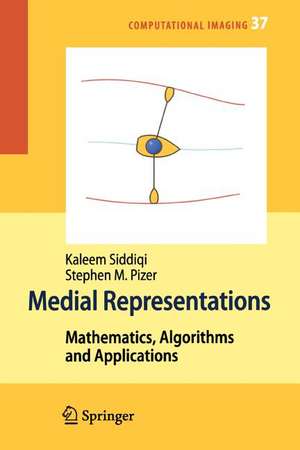 Medial Representations: Mathematics, Algorithms and Applications de Kaleem Siddiqi