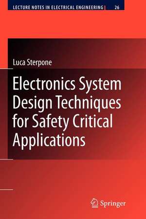 Electronics System Design Techniques for Safety Critical Applications de Luca Sterpone