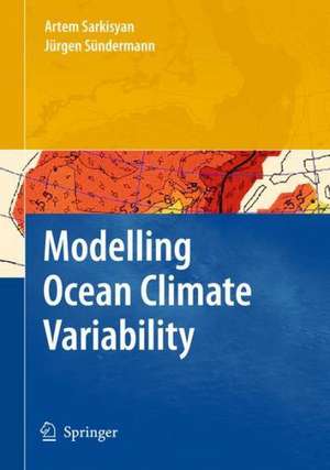 Modelling Ocean Climate Variability de Artem S. Sarkisyan