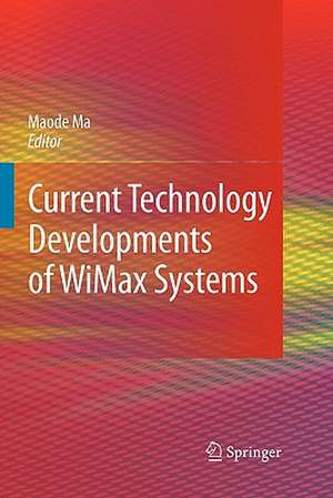 Current Technology Developments of WiMax Systems de Lin Ma