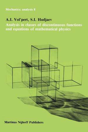 Analysis in Classes of Discontinuous Functions and Equations of Mathematical Physics de A.I. Vol'pert
