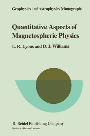 Quantitative Aspects of Magnetospheric Physics de Larry R. Lyons