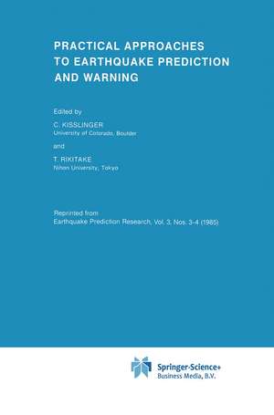 Practical Approaches to Earthquake Prediction and Warning de C. Kisslinger