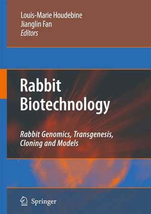 Rabbit Biotechnology: Rabbit genomics, transgenesis, cloning and models de Louis-Marie Houdebine