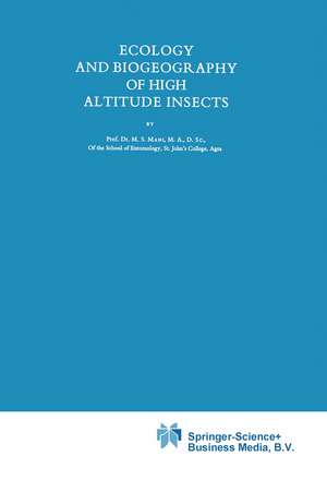 Ecology and Biogeography of High Altitude Insects de M.S. Mani