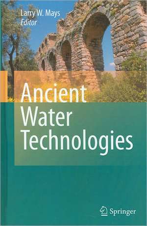 Ancient Water Technologies de L. Mays