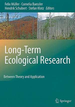 Long-Term Ecological Research: Between Theory and Application de Felix Müller