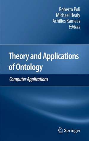 Theory and Applications of Ontology: Computer Applications de Roberto Poli