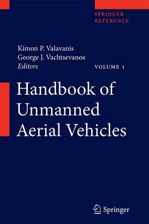 Handbook of Unmanned Aerial Vehicles de Kimon P. Valavanis